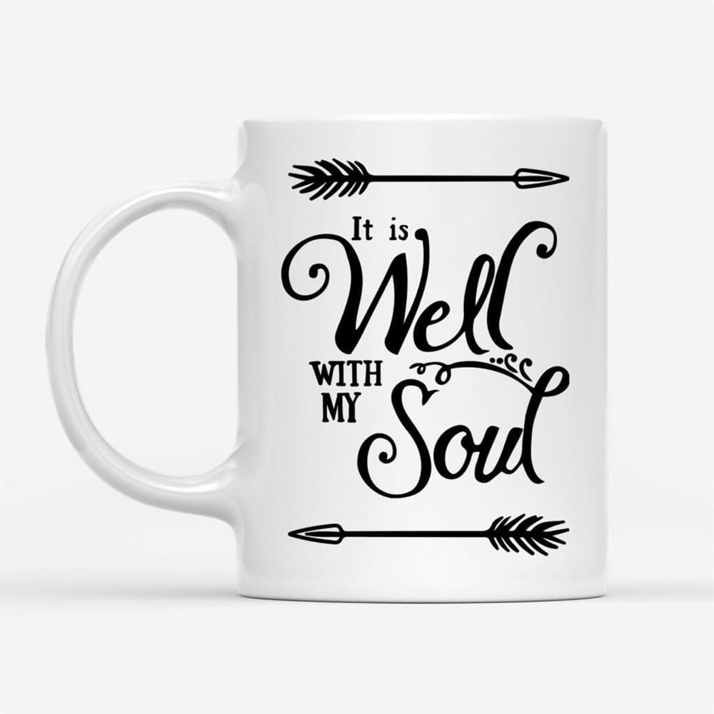 It Is Well With My Soul Coffee Mug, Christian Mug, Bible Mug, Faith Gift, Encouragement Gift