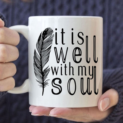 It Is Well With My Soul, Feather, Christian Coffee Mug, Christian Mug, Bible Mug, Faith Gift, Encouragement Gift