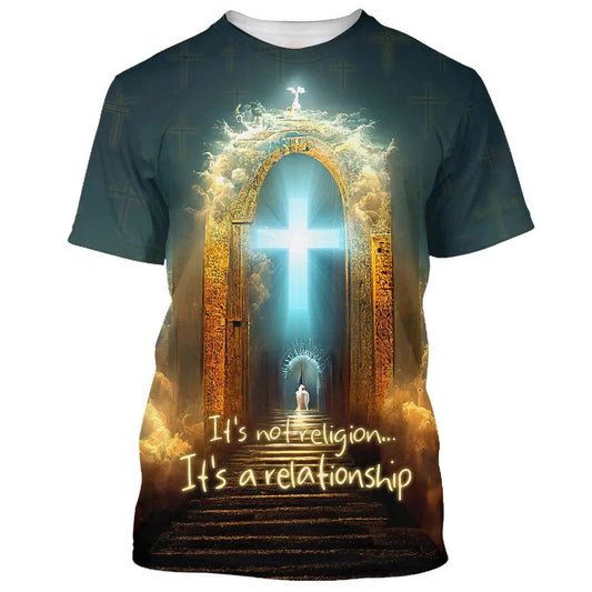 It'S Not Religion It'S A Relationship Jesus Cross All Over Print 3D T-Shirt, Gift For Christian, Jesus Shirt