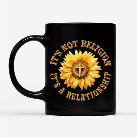 It'S Not Religion It'S A Relationship, Sunflower Cross, Christian Coffee Mug, Christian Mug, Bible Mug, Faith Gift, Encouragement Gift