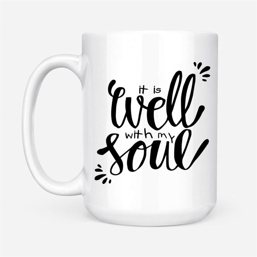 It Well With My Soul Christian Coffee Mug, Christian Mug, Bible Mug, Faith Gift, Encouragement Gift