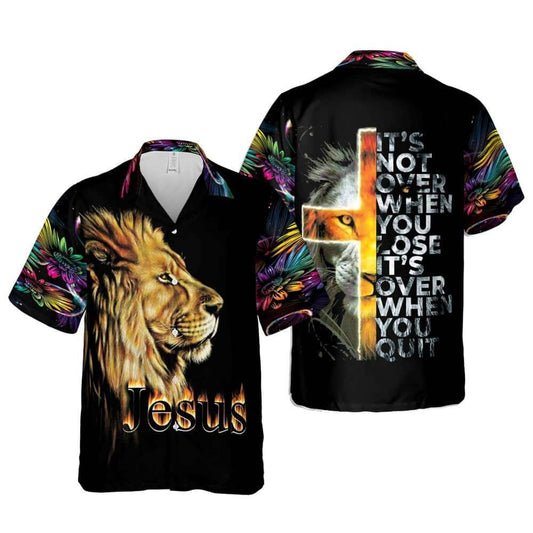 It's Not Over When You Lose Jesus Religious Hawaiian Shirt For Men, Christian Hawaiian Shirt, Gift For Christian
