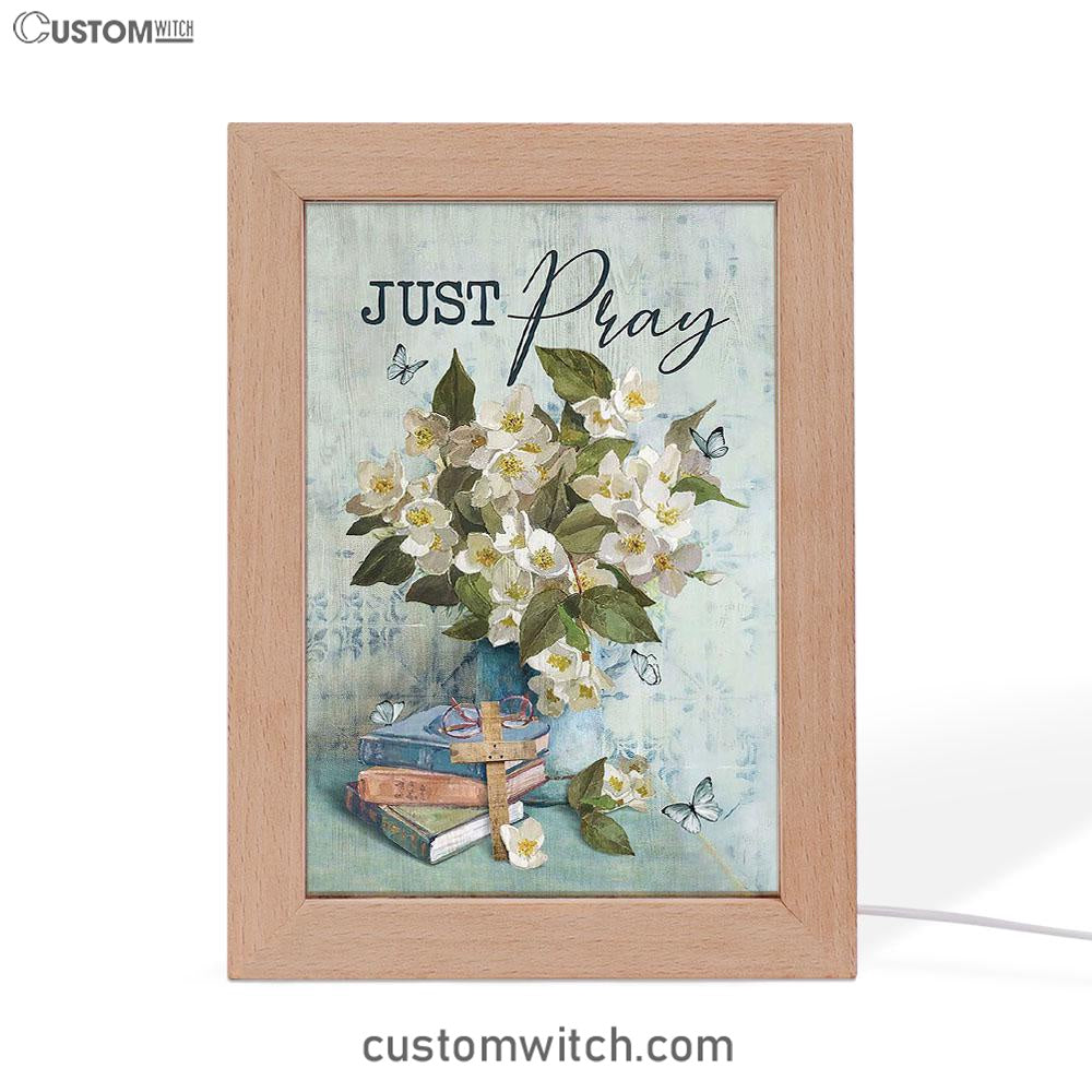 Jasmine Book Wooden Cross Just Pray Frame Lamp Art - Christian Art - Bible Verse Art - Religious Home Decor