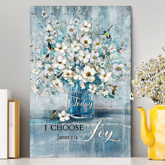 Jasmine Flower Blue Vase Hummingbird Today I Choose Joy Canvas Canvas Wall Art - Christian Canvas Prints - Bible Verse Canvas Art