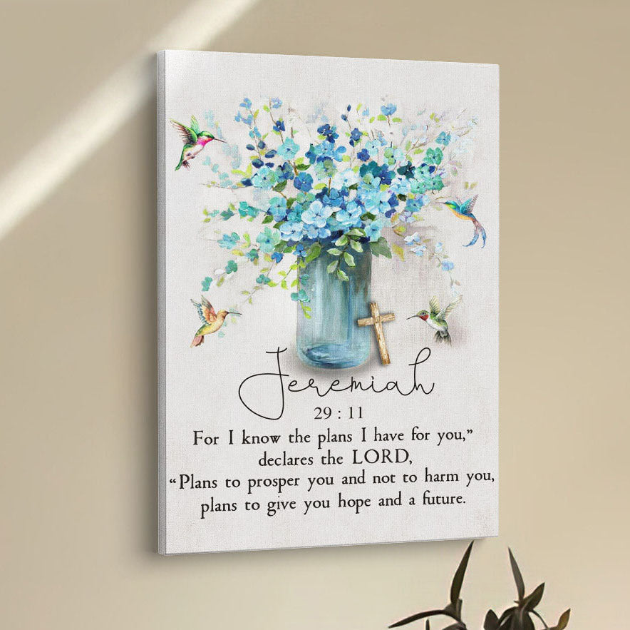 Jeremiah 2911 For I Know The Plans I Have For You Hummingbird Flowers Canvas Prints - Bible Verse Wall Decor