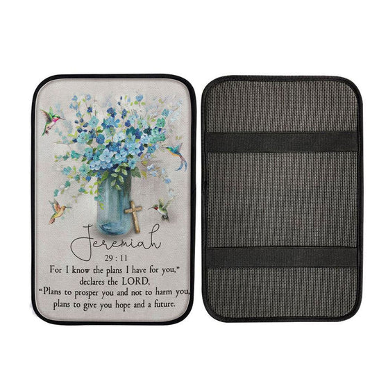 Jeremiah 2911 For I Know The Plans I Have For You Hummingbird Flowers Car Center Console Cover, Christ Car Armrest Accessories