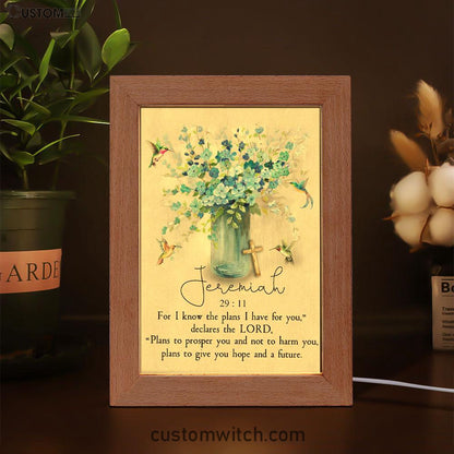 Jeremiah 2911 For I Know The Plans I Have For You Hummingbird Flowers Frame Lamp Prints - Bible Verse Decor