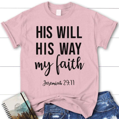 Jeremiah 2911 His Will His Way My Faith Womens Christian T Shirt, Faith Shirts, Blessed T Shirt, Bible T shirt, T shirt Women