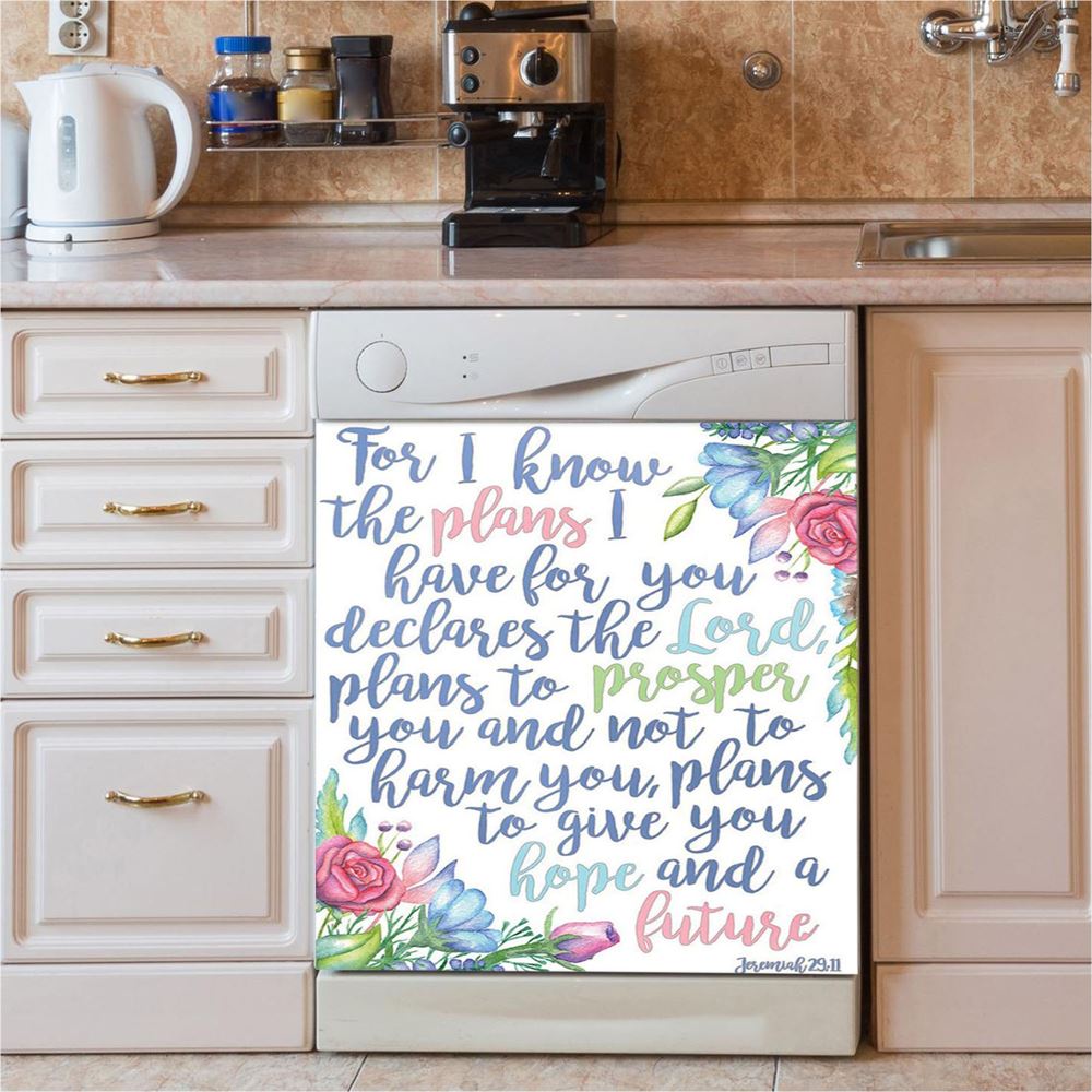 Jeremiah 29 11 Dishwasher Cover, For I Know The Plans I Have For You, Christian Kitchen Decor