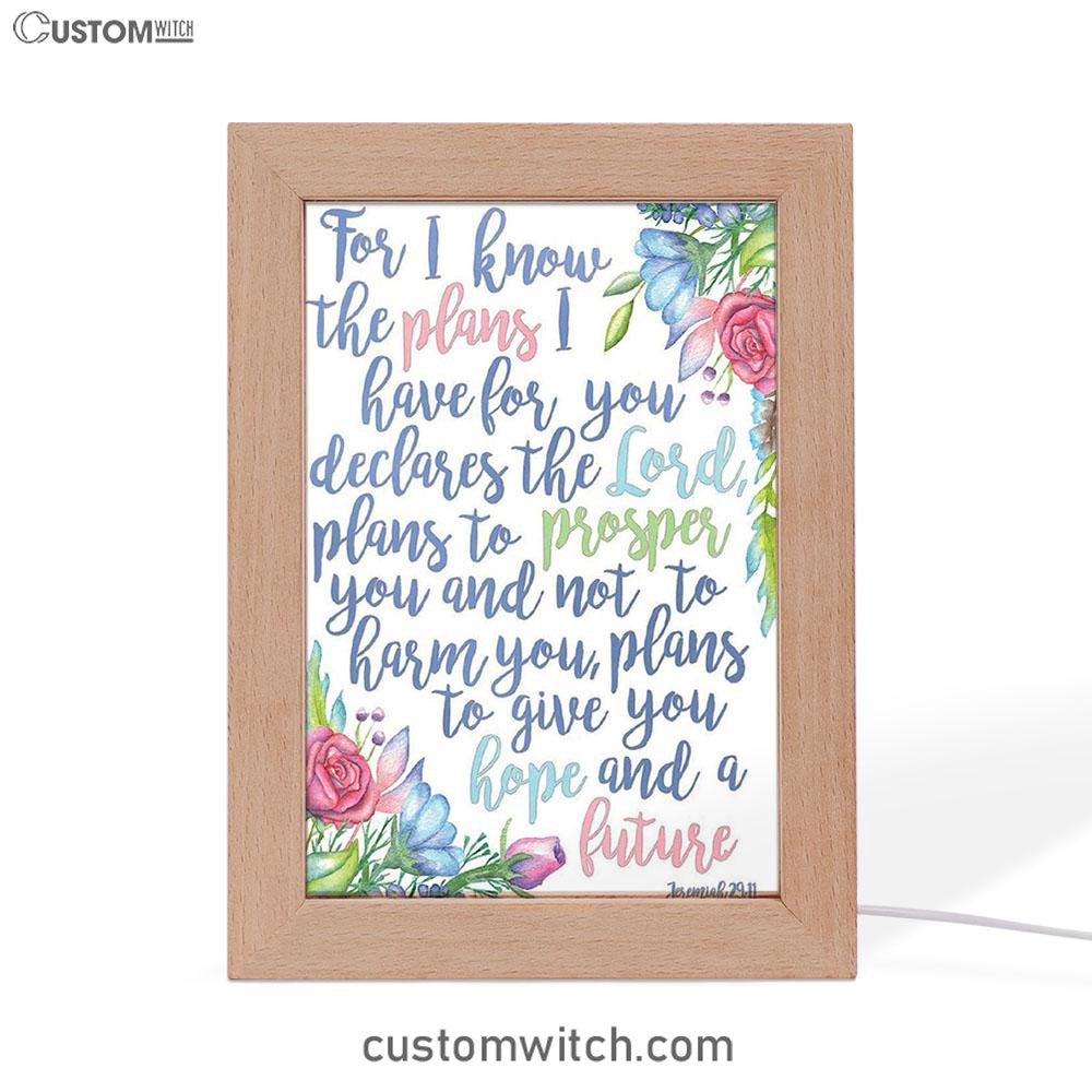 Jeremiah 29 11 Frame Lamp Art - For I Know The Plans I Have For You - Christian Night Light Decor