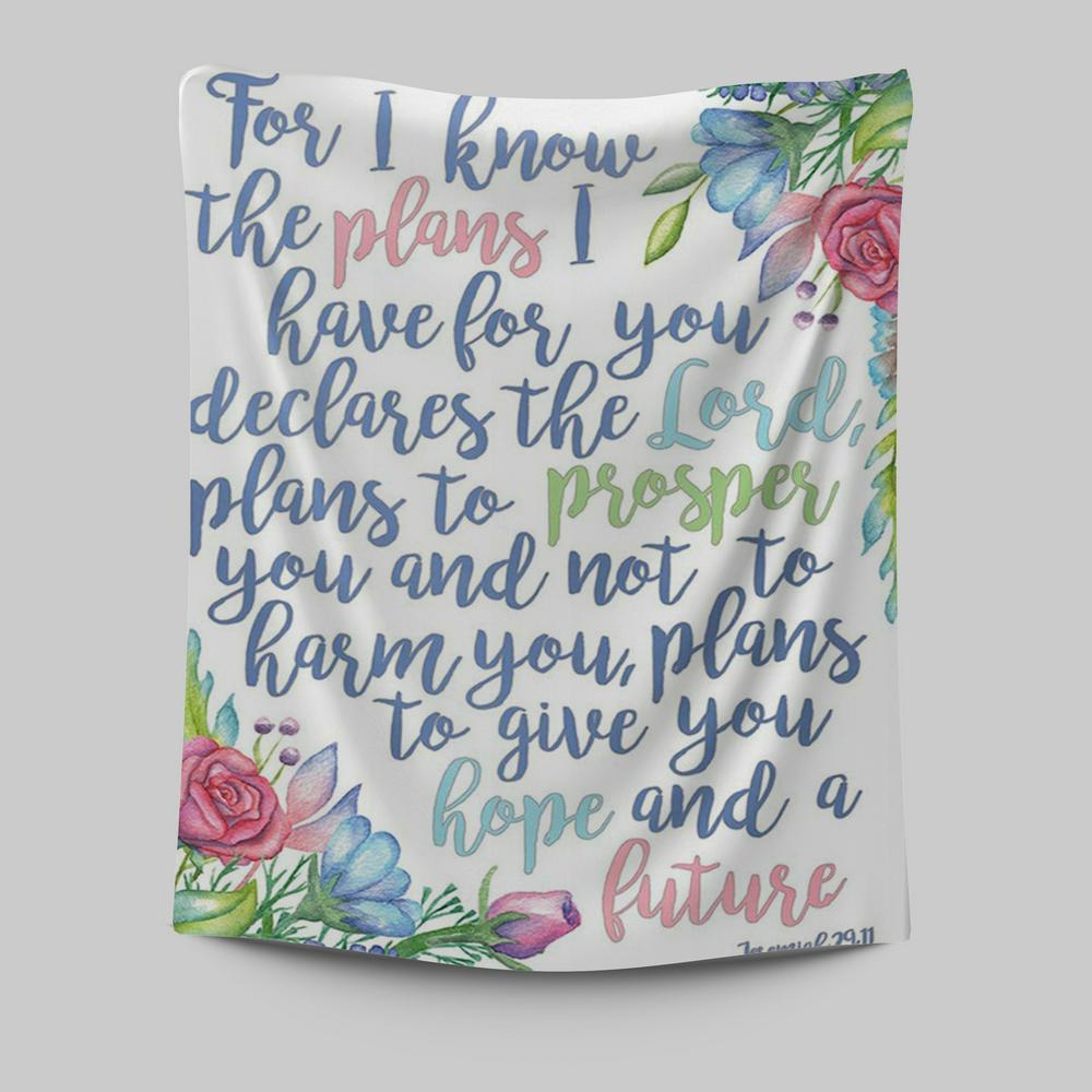 Jeremiah 29 11 Tapestry Wall Art - For I Know The Plans I Have For You - Christian Tapestries Wall Art Decor