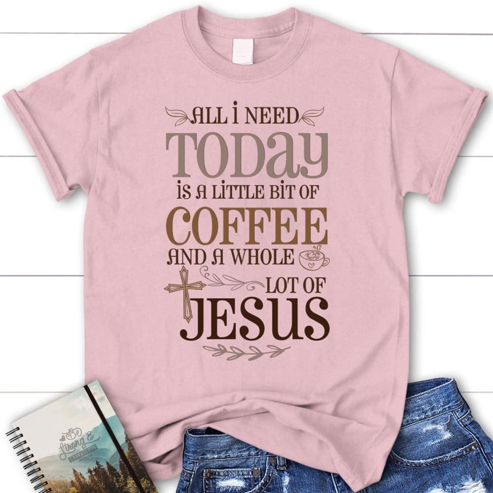 Jesus And Coffee Tee Shirt - Womens Christian T Shirt, Blessed T Shirt, Bible T shirt, T shirt Women