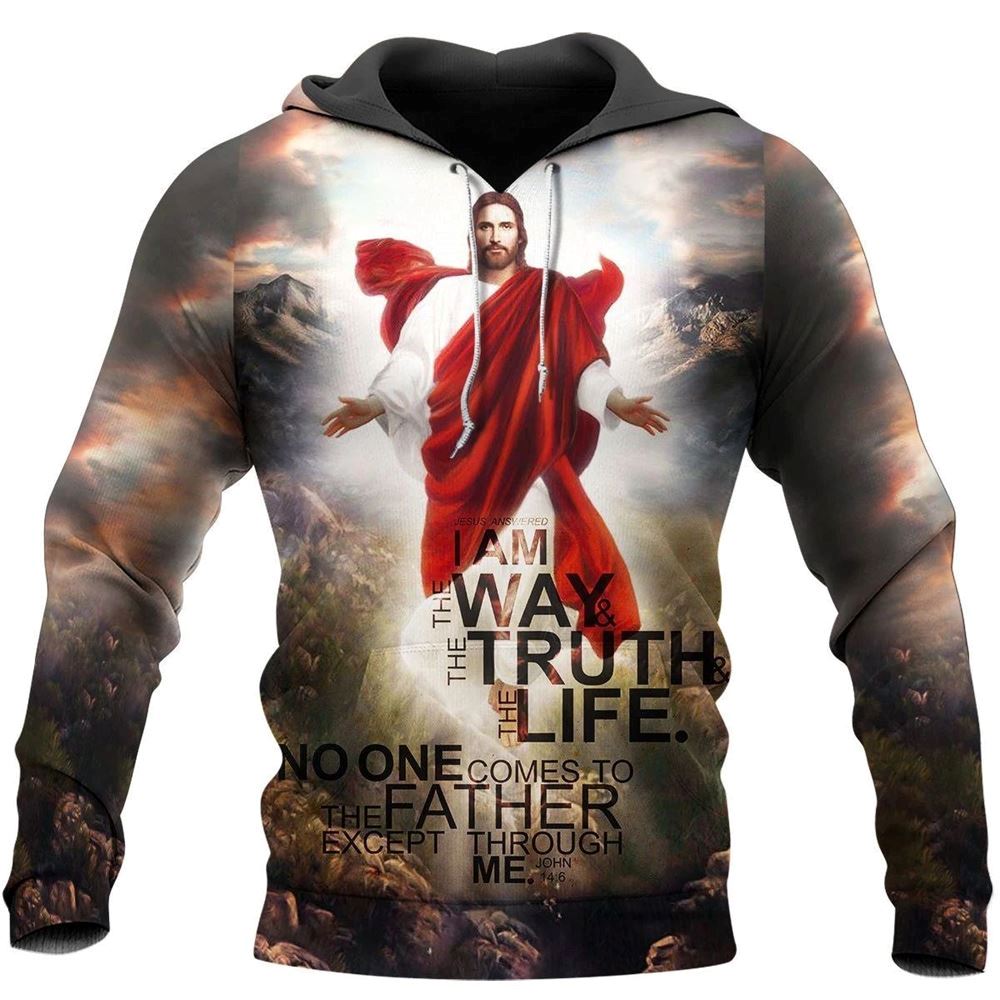 Jesus Answered I Am The Way & The Truth & The Life God 3D Hoodie For Man And Women, Jesus Printed 3D Hoodie