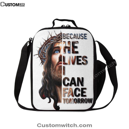 Jesus Because He Lives I Can Face Tomorrow Lunch Bag, Christian Lunch Box For School, Picnic