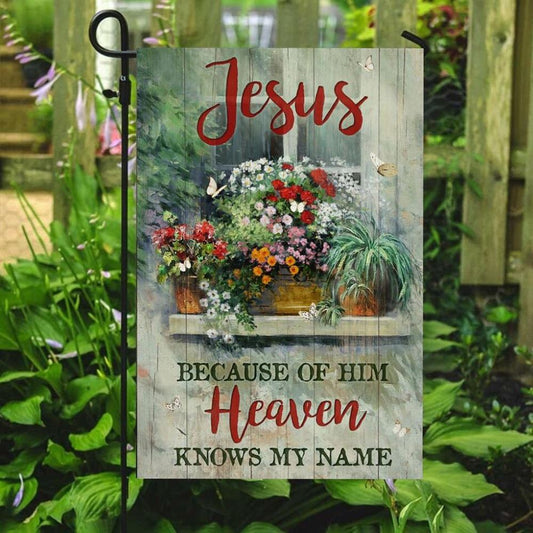 Jesus Because Of Him Heaven, Garden Flag, Christian Flag, Scripture Flag, Garden Banner