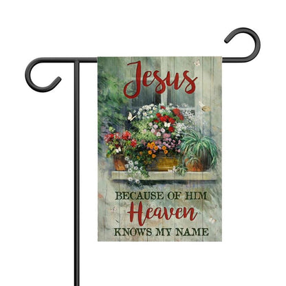 Jesus Because Of Him Heaven, Garden Flag, Christian Flag, Scripture Flag, Garden Banner