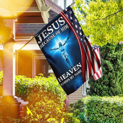 Jesus Because Of Him Heaven Knows My Name American US Garden Flag, Christian Flag, Scripture Flag, Garden Banner