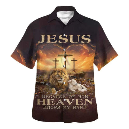 Jesus Because Of Him Heaven Knows My Name Hawaiian Shirt For Men, Christian Hawaiian Shirt, Gift For Christian