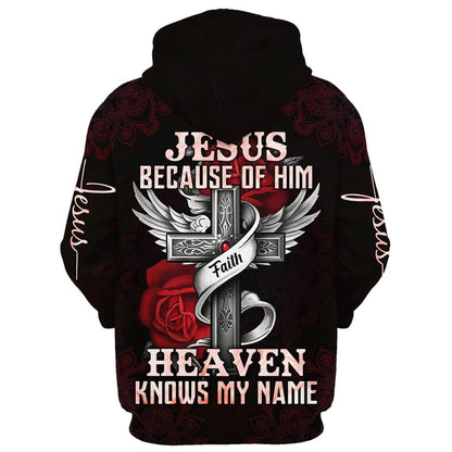 Jesus Because Of Him Heaven Knows My Name Hoodie For Men & Women, God 3D Printed Hoodie, Christian Apparel Hoodies