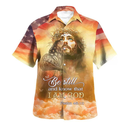 Jesus Bible Verse Christ Be Still And Know That I Am God Hawaiian Shirt For Men, Christian Hawaiian Shirt, Gift For Christian
