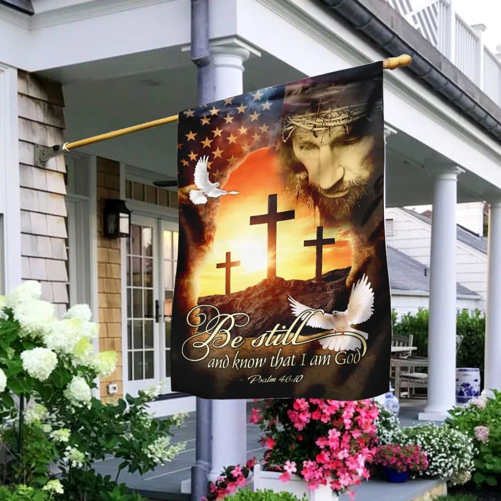 Jesus Christ Be Still &amp Know That I Am God House Flags, Christian Flag, Scripture Flag, Garden Banner