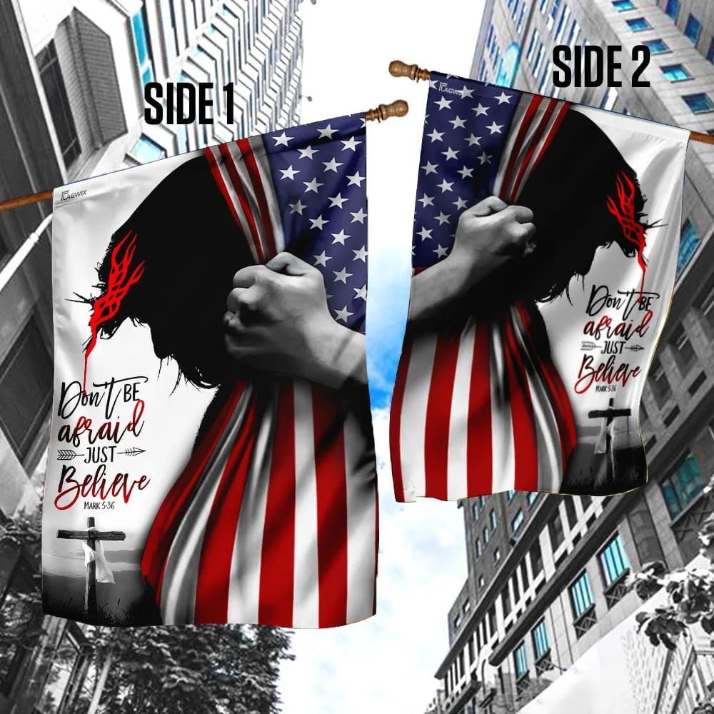 Jesus Christ Don't Be Afraid Just Believe Flag, Outdoor Christian House Flag, Christian Flag, Scripture Flag, Garden Banner