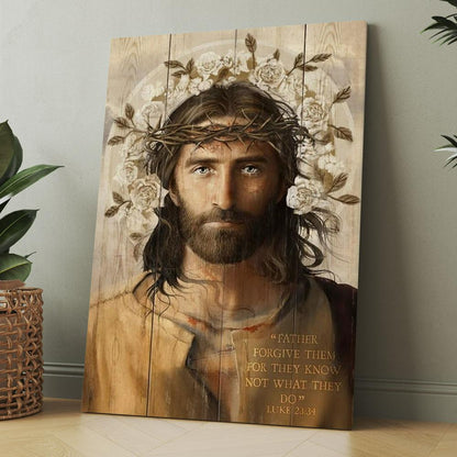 Jesus Christ Father Forgive Them Thorn Crown Canvas, Christmas Gift for Christian