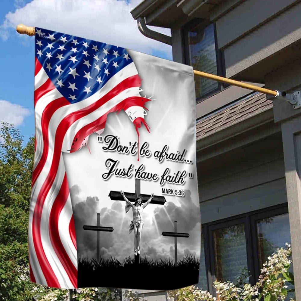 Jesus Christ Flag, Do Not Be Afraid Just Have Faith Flag, Outdoor Christian House Flag, Christian Flag, Scripture Flag, Garden Banner