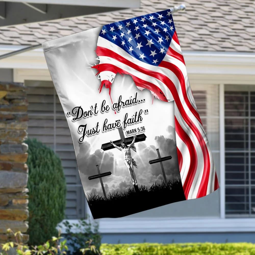 Jesus Christ Flag, Do Not Be Afraid Just Have Faith Flag, Outdoor Christian House Flag, Christian Flag, Scripture Flag, Garden Banner