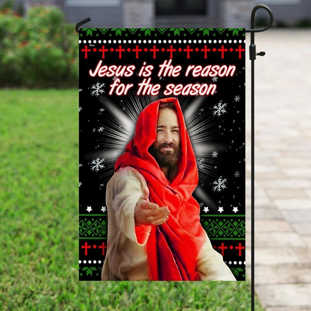 Jesus Christ Is The Reason For The Season House Flags, Christian Flag, Scripture Flag, Garden Banner