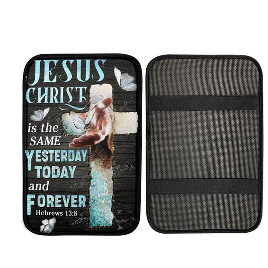 Jesus Christ Is The Same Yesterday Today And Forever Car Center Console Cover, Christian Car Armrest Accessories