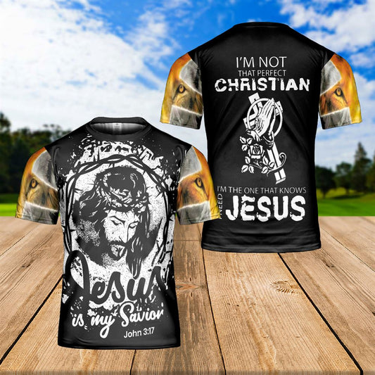 Jesus Christ Portrait Art I'M The One That Knows I Need Jesus All Over Print 3D T-Shirt, Gift For Christian, Jesus Shirt