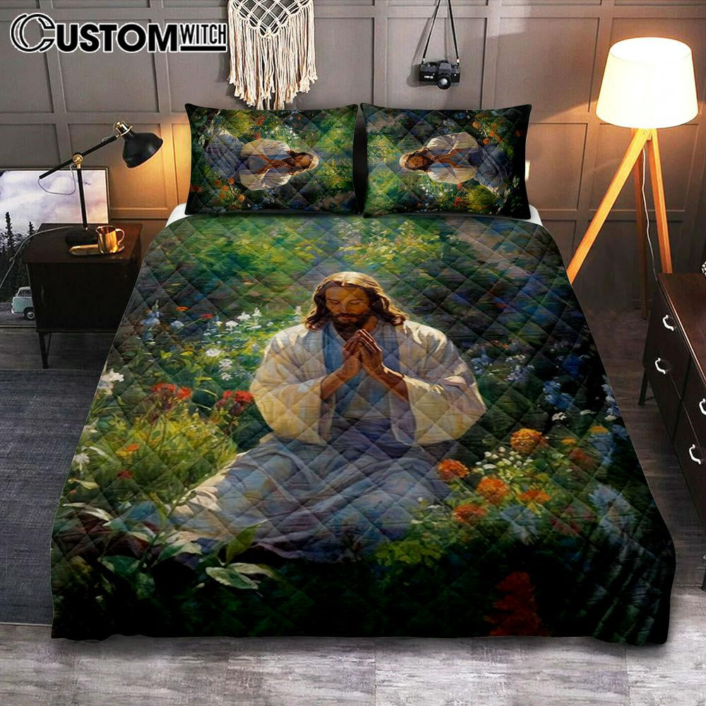 Jesus Christ Praying In The Garden Quilt Bedding Set Prints - Jesus Quilt Bedding Set Art - Christian Bedroom Decor