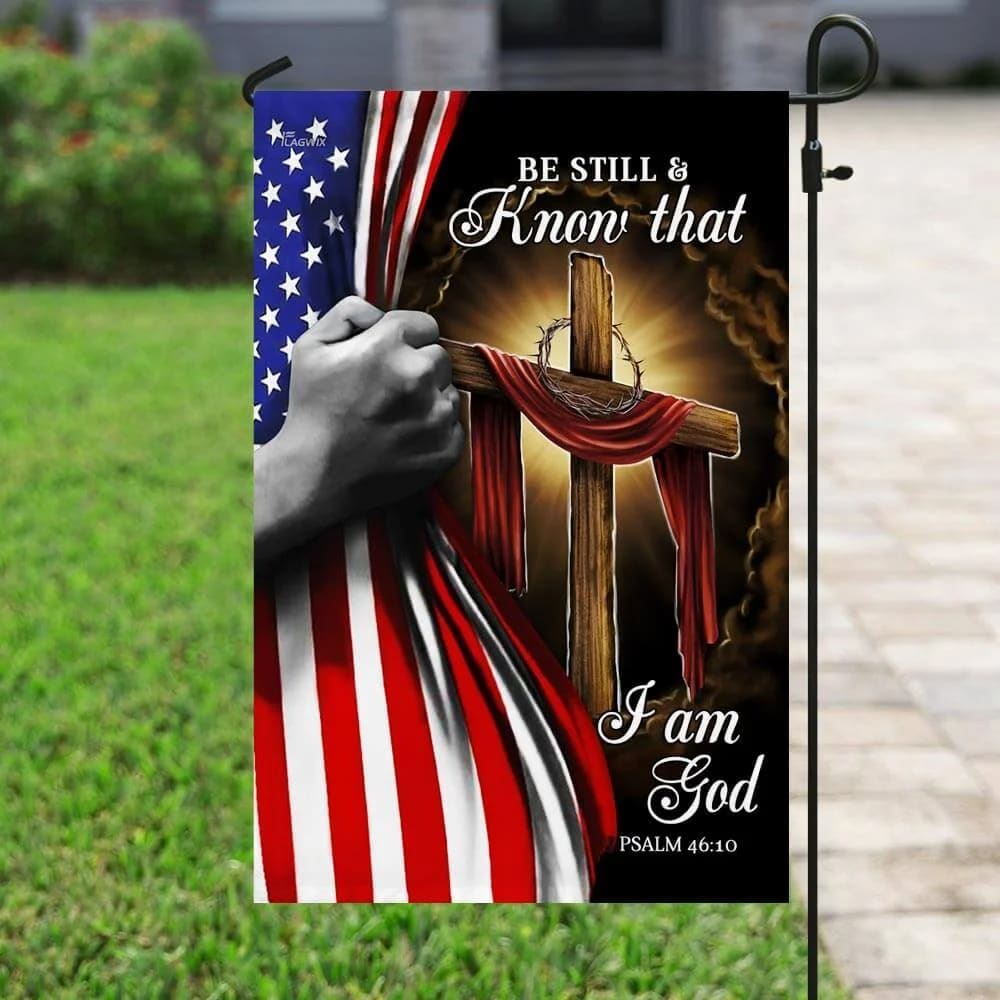 Jesus Christian Cross Be Still And Know That I Am God American House Flags, Christian Flag, Scripture Flag, Garden Banner