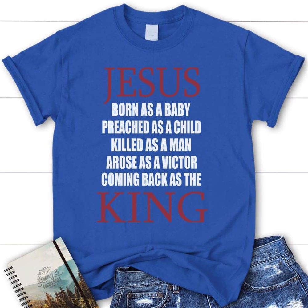 Jesus Coming Back As King Womens Christian T Shirt  Jesus Shirts, Blessed T Shirt, Bible T shirt, T shirt Women