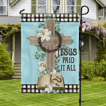 Jesus Cross Jesus Paid It All Flag, Religious House Flags, Christian Flag, Scripture Flag, Garden Banner