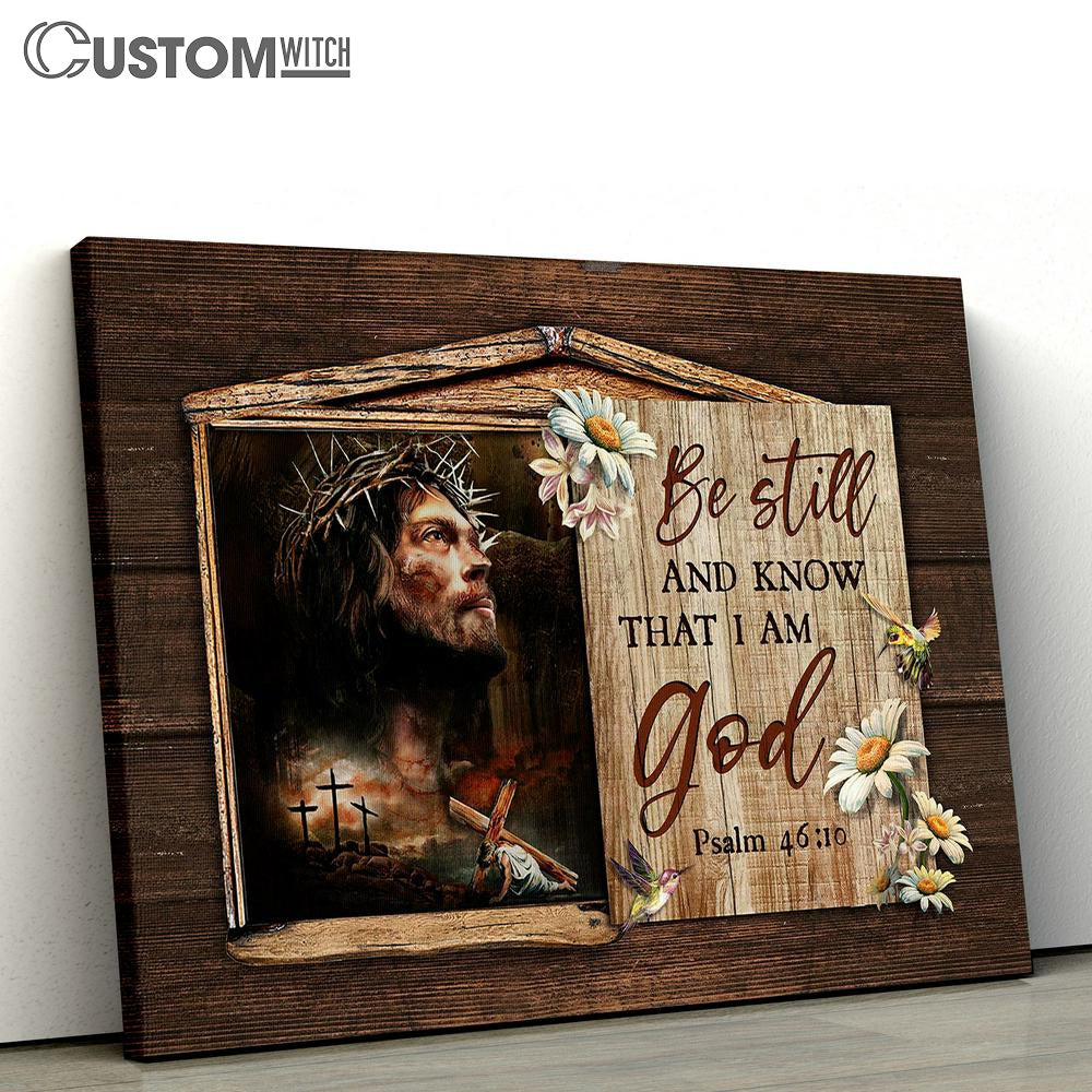 Jesus Daisy Be Still And Know That I Am God Canvas Art - Bible Verse Wall Art - Wall Decor Christian