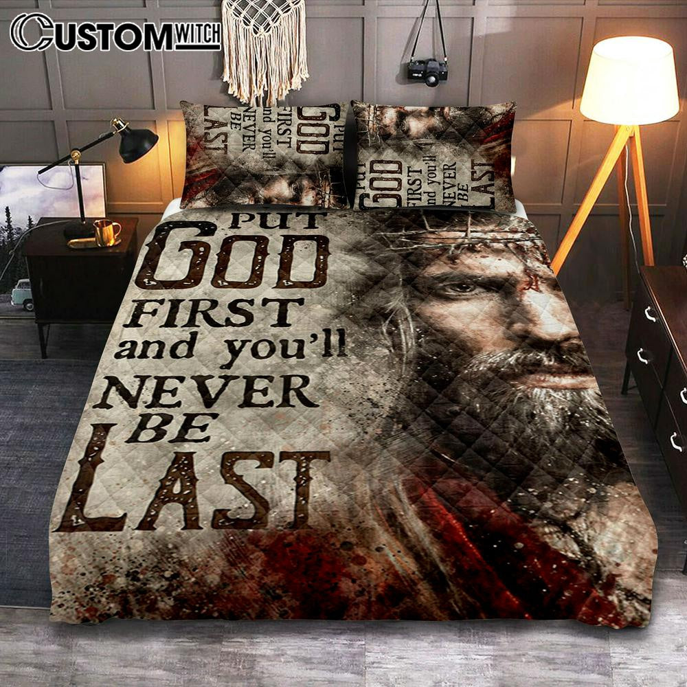 Jesus Face Put God First And You'll Never Be Last Quilt Bedding Set Prints - Jesus Christ Quilt Bedding Set Art - Christian Cover Twin Bedding Decor
