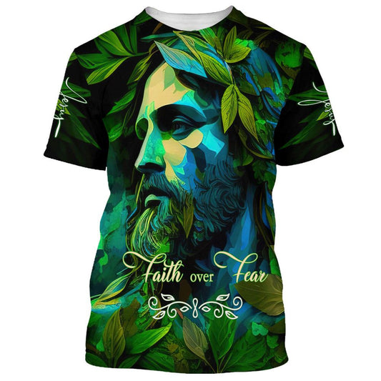 Jesus Faith Over Fear 1 All Over Print 3D T-Shirt, Gift For Christian, Jesus Shirt
