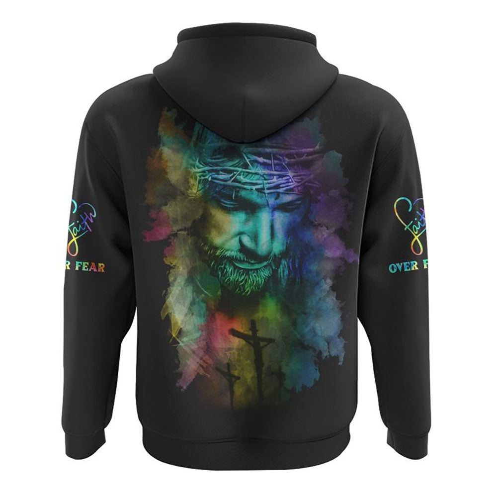 Jesus Faith Over Fear All Over Print 3D Hoodie, Christian Hoodie, Christian Sweatshirt, Bible Verse Shirt