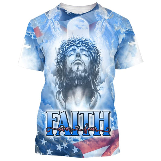 Jesus Faith Over Fear All Over Print 3D T-Shirt, Gift For Christian, Jesus Shirt
