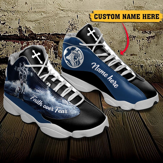 Jesus Faith Over Fear Customized Jd13 Shoes For Man And Women, Christian Basketball Shoes, Gifts For Christian, God Shoes