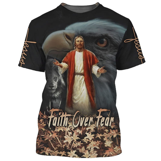 Jesus Faith Over Fear Eagle Pride Maples All Over Print 3D T-Shirt, Gift For Christian, Jesus Shirt