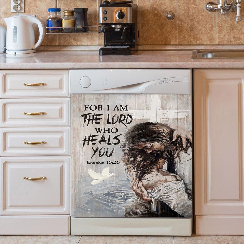 Jesus For I Am The Lord Who Heals You Dishwasher Cover, Christian Dishwasher Stickers, Bible Verse Kitchen Decor