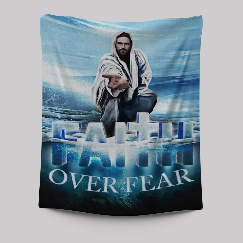 Jesus Hands Reaching Out Faith Over Fear Christian Tapestries Prints - Bible Verse Wall Decor - Scripture Wall Art