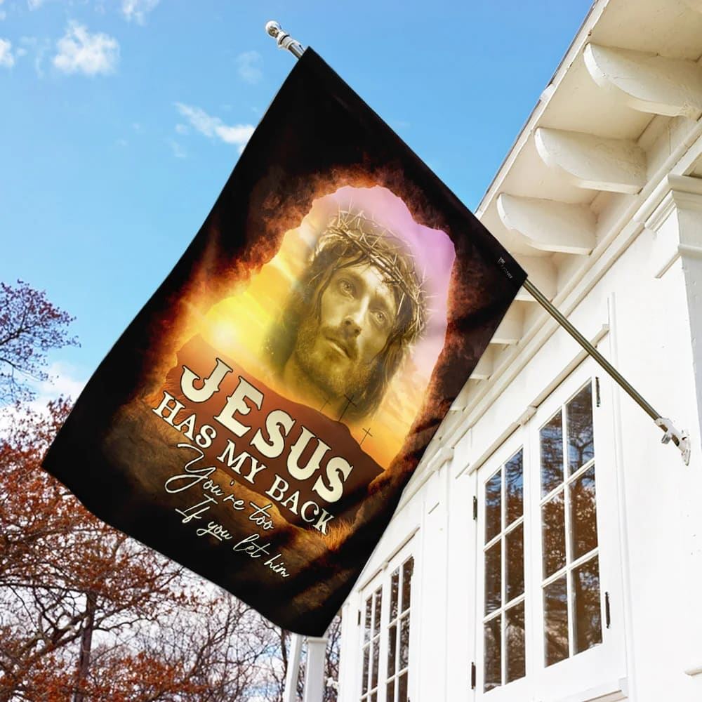 Jesus Has My Back Your Too If You Let Him Christian House Flag, Christian Flag, Christian Flag, Scripture Flag, Garden Banner