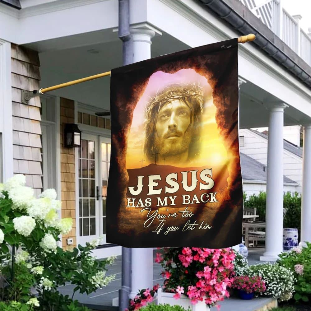 Jesus Has My Back Your Too If You Let Him Christian House Flag, Christian Flag, Christian Flag, Scripture Flag, Garden Banner