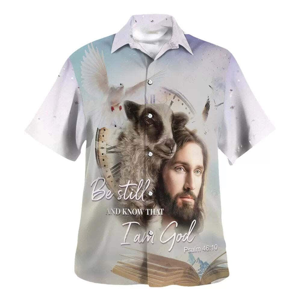 Jesus Holding A Lamb Bible Verse Be Still And Know That I Am God Hawaiian Shirt For Men, Christian Hawaiian Shirt, Gift For Christian