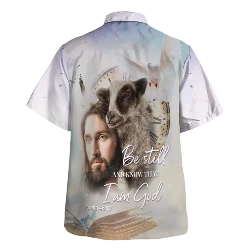 Jesus Holding A Lamb Bible Verse Be Still And Know That I Am God Hawaiian Shirt For Men, Christian Hawaiian Shirt, Gift For Christian