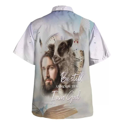 Jesus Holding A Lamb Bible Verse Be Still And Know That I Am God Hawaiian Shirt For Men, Christian Hawaiian Shirt, Gift For Christian
